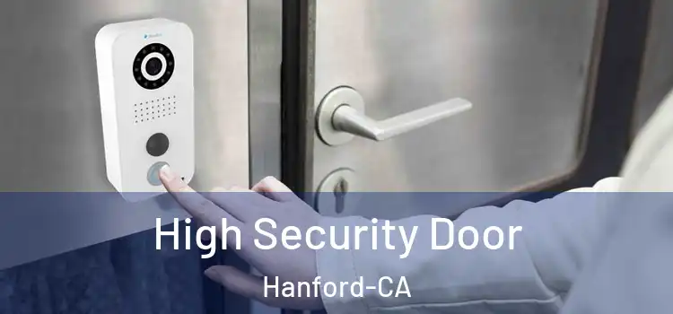  High Security Door Hanford-CA